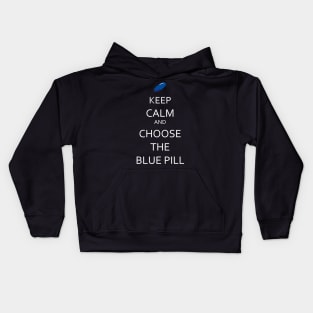 Keep calm and choose the blue pill Kids Hoodie